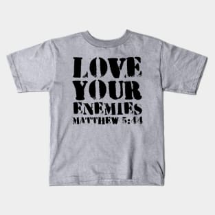 Matthew 5-44 Love Your Enemies Bible Verse Kids T-Shirt